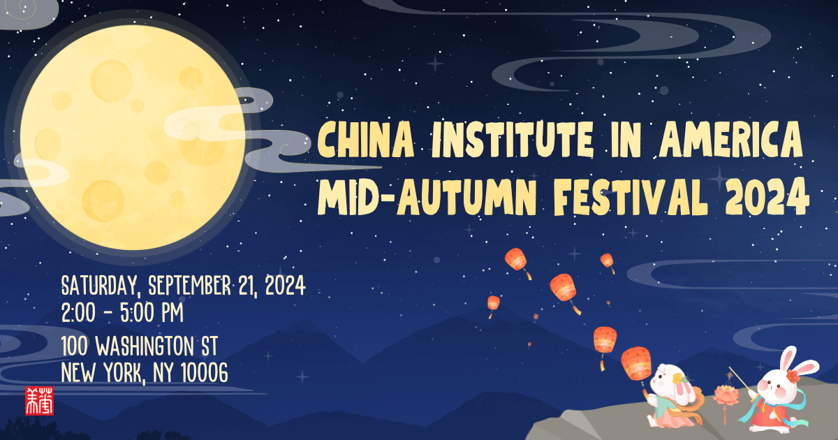 China Institute in America Mid-Autumn Festival 2024 - China Institute